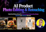 do product image editing and photo retouching with ai